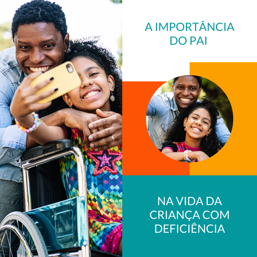 A Importância Do PAI Na Vida Da Criança Com Deficiência - CVI-Rio